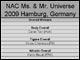 Hier die Ergebnisse der NAC Universe 2009, Dániel Tóth aus Ungarn gewinnt Body, Cinzia Chiarenza aus Italien die Figure, Karim Bouali aus Frankreich die Athletic. Hier geht es zur <a href=http://www.bbszene.de/board/showthread.php?t=164137 target=_blank><u>Forendiskussion</u></a>.